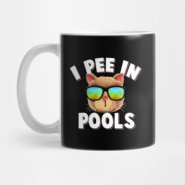 i pee in pools Funny Stylish Cat with Sunglasses summer by TheDesignDepot